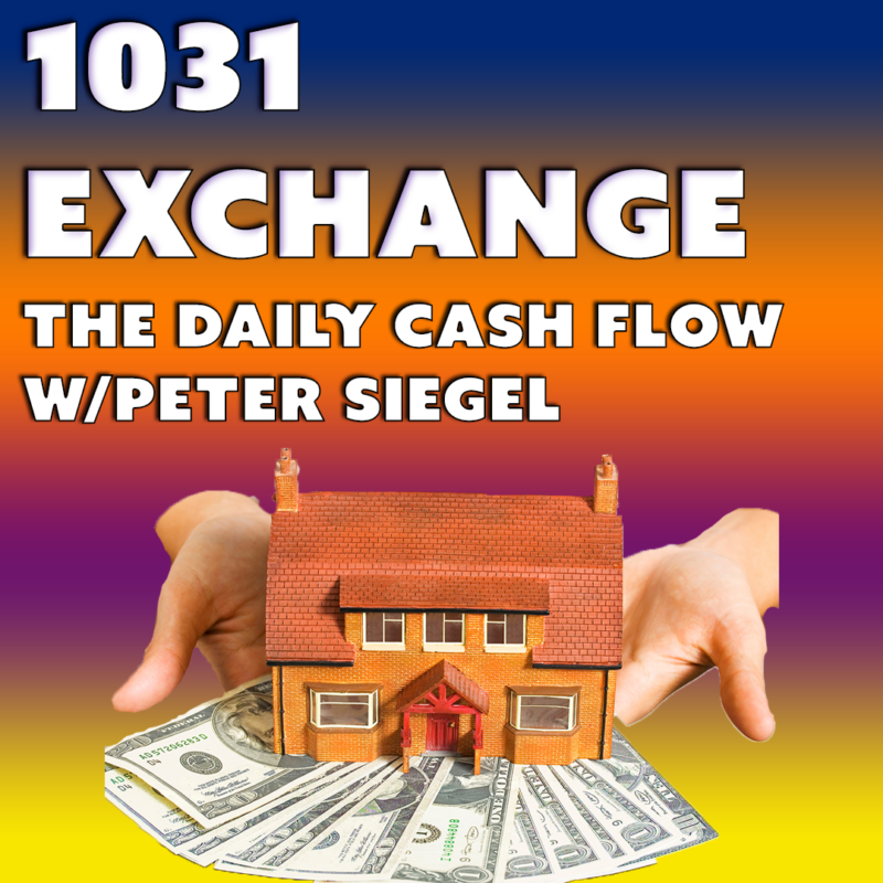 #29: 1031 Exchange – The Daily Cash Flow w/ Peter Siegel