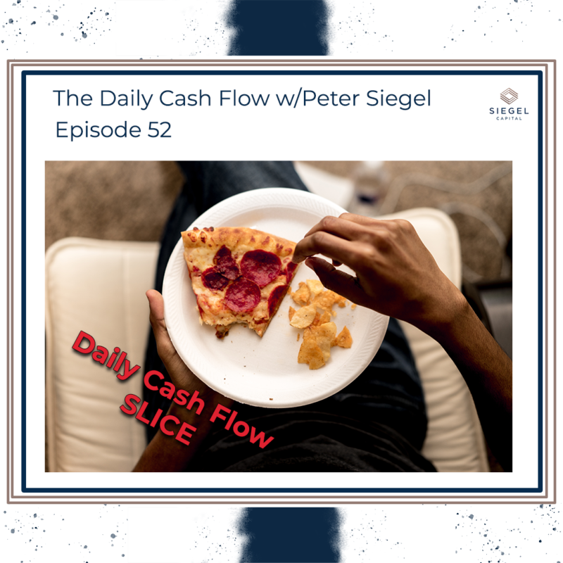 #52: DCF Slice 🍕 – Siegel Capital Presents, The Daily Cash Flow w/ Peter Siegel