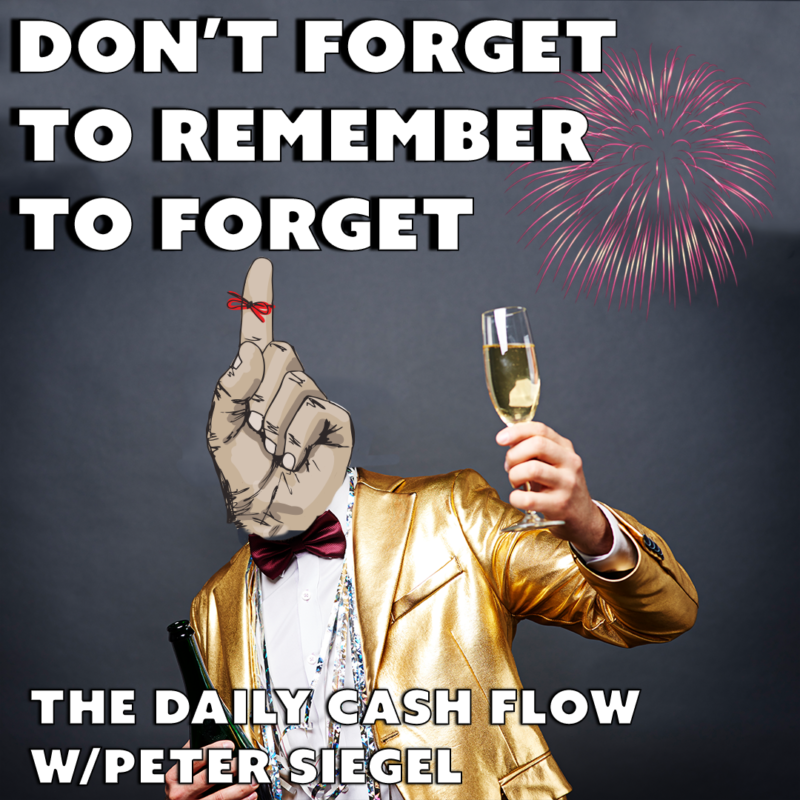 #33: Don’t Forget To Remember To Forget – The Daily Cash Flow w/ Peter Siegel
