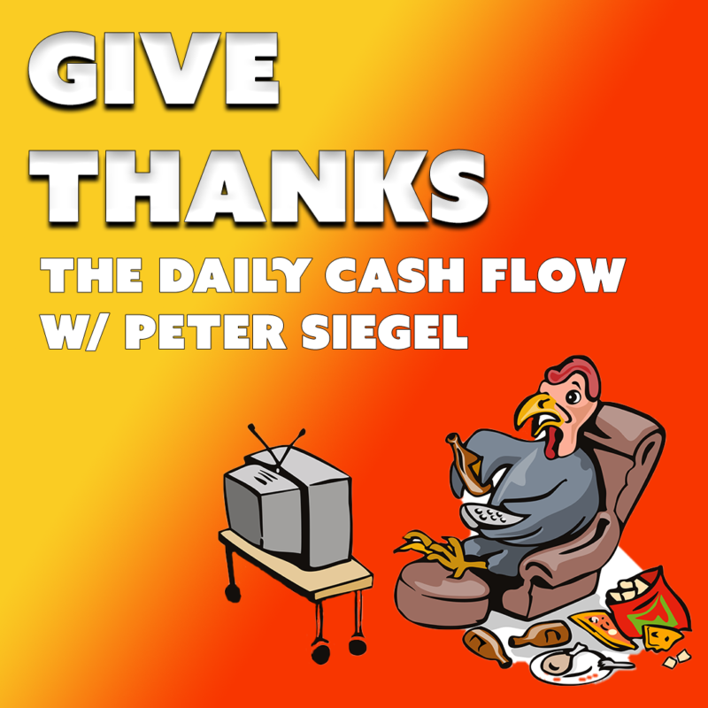 #28: Give Thanks – The Daily Cash Flow w/ Peter Siegel