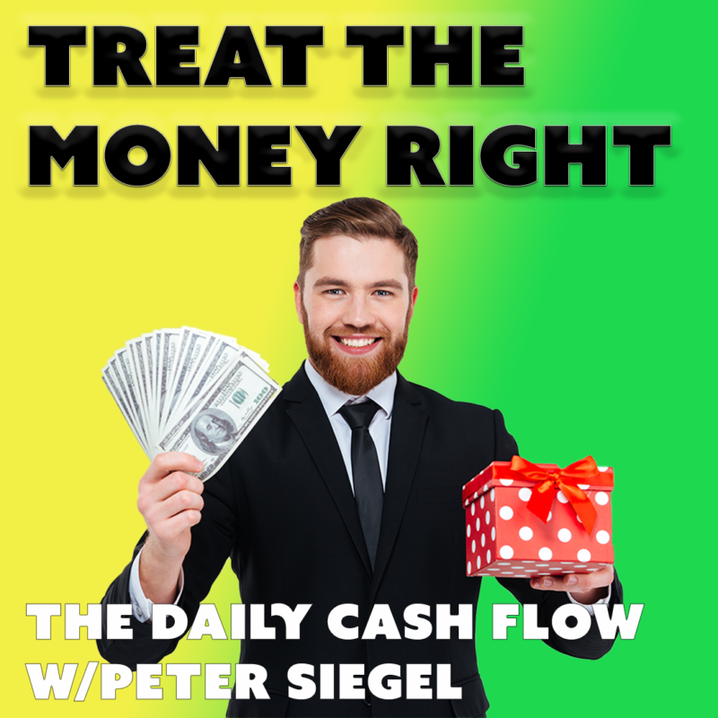 #32: Treat The Money Right – The Daily Cash Flow w/ Peter Siegel